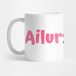 I am an Ailurophile. Mug